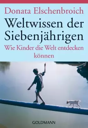 Couverture du produit · Weltwissen der Siebenjährigen: Wie Kinder die Welt entdecken können