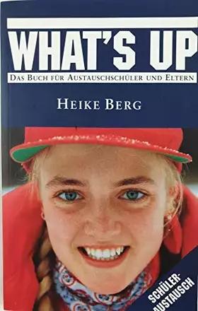 Couverture du produit · What's Up. Das Buch für Austauschschüler und Eltern