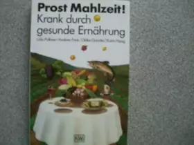 Couverture du produit · Prost Mahlzeit! Krank durch gesunde Ernährung