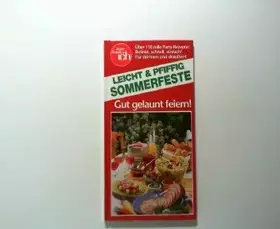 Couverture du produit · Leicht & pfiffig Sommerfeste : Gut gelaunt feiern! Über 110 tolle Party-Rezepte.