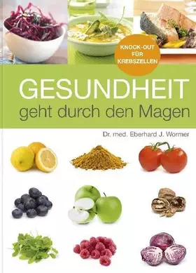 Couverture du produit · Gesundheit geht durch den Magen: Knock-Out für Krebszellen