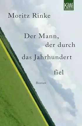 Couverture du produit · Der Mann, der durch das Jahrhundert fiel. Roman
