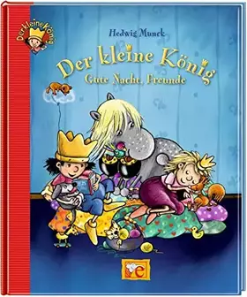 Couverture du produit · Der kleine König. Gute Nacht, Freunde