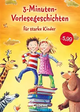 Couverture du produit · 3-Minuten-Vorlesegeschichten für starke Kinder: Kurze Geschichten zum Vorlesen und Mitlesen. Mit vielen Illustrationen und Bild