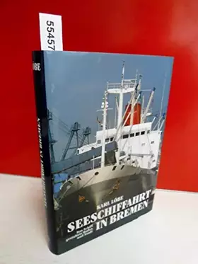 Couverture du produit · Seeschiffahrt in Bremen: Das Schiff gestaltete Hafen und Stadt