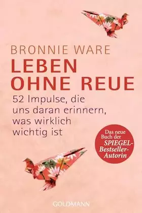 Couverture du produit · Leben ohne Reue: 52 Impulse, die uns daran erinnern, was wirklich wichtig ist