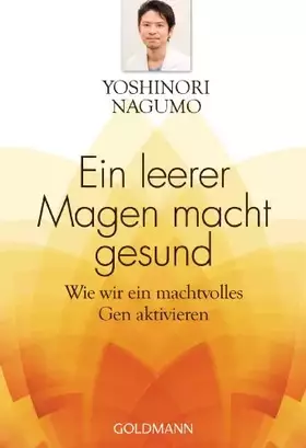Couverture du produit · Ein leerer Magen macht gesund: Wie wir ein machtvolles Gen aktivieren