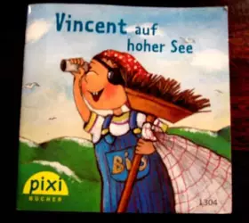 Couverture du produit · Pixi Bücher. Vincent auf hoher See. Serie 146, Nr. 1304.