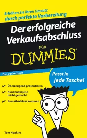 Couverture du produit · Der erfolgreiche Verkaufsabschluss für Dummies Das Pocketbuch: Das Pocketbuch. Erhöhen Sie Ihren Umsatz durch perfekte Vorberei