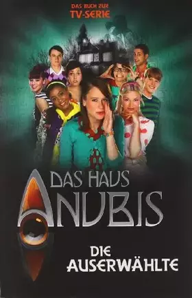 Couverture du produit · Das Haus Anubis, Bd. 4: Die Auserwählte