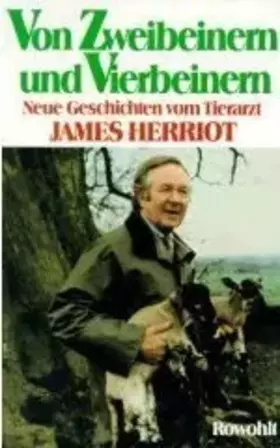 Couverture du produit · Von Zweibeinern und Vierbeinern: Neue Geschichten vom Tierarzt James Herriot