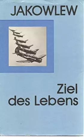 Couverture du produit · Alexander Jakowlew: Ziel des Lebens