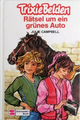 Couverture du produit · Trixie Belden / Rätsel um ein grünes Auto