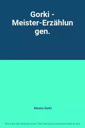 Couverture du produit · Gorki - Meister-Erzählungen.