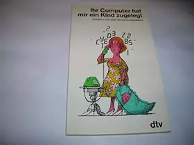 Couverture du produit · IHR COMPUTER HAT MIR EIN KIND...: Stilblüten aus dem Versicherungswesen (dtv Literatur)