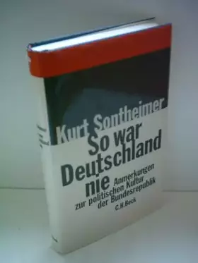 Couverture du produit · So war Deutschland nie: Anmerkungen zur politischen Kultur der Bundesrepublik