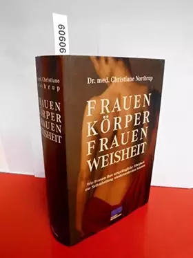 Couverture du produit · Frauenkörper - Frauenweisheit: Wie Frauen ihre ursprüngliche Fähigkeit zur Selbstheilung wiederentdecken können