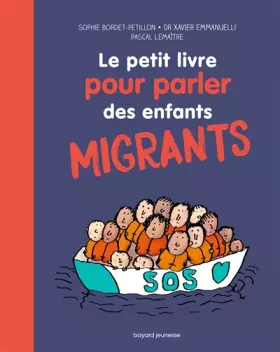 Couverture du produit · Le petit livre pour parler des enfants migrants