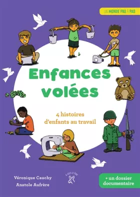 Couverture du produit · Enfances volées: 4 histoires d'enfants au travail