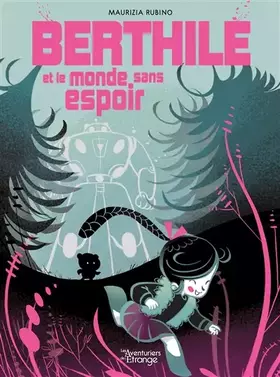 Couverture du produit · Berthile et le monde sans espoir