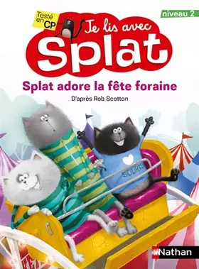 Couverture du produit · Je lis avec Splat : Splat adore la fête foraine - Niveau 2 - Dès 6 ans
