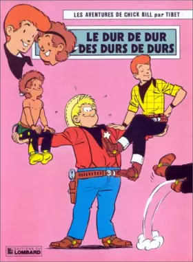 Couverture du produit · Chick Bill, tome 33 : Le Dur de Dur des Durs de Durs
