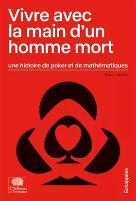 Couverture du produit · Vivre avec la main d'un homme mort : Une histoire de poker et de mathématiques
