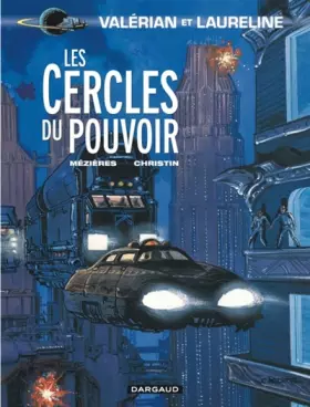 Couverture du produit · Valérian, tome 15 : Les Cercles du pouvoir