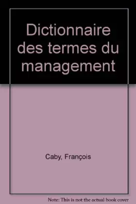 Couverture du produit · Dictionnaire des termes du management