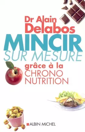 Couverture du produit · Mincir sur mesure grâce à la chrono nutrition