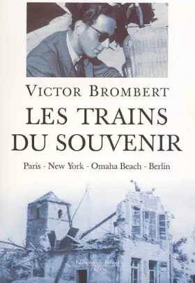 Couverture du produit · Les trains du souvenir : Paris-New York-Omaha Beach-Berlin