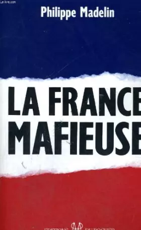 Couverture du produit · La France mafieuse