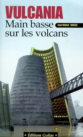 Couverture du produit · Vulcania : Main basse sur les volcans