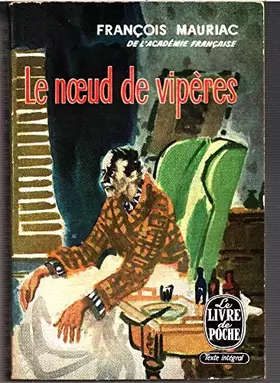 Couverture du produit · LE NOEUD DE VIPERES. Le livre de poche