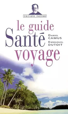 Couverture du produit · Le guide santé voyage