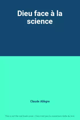 Couverture du produit · Dieu face à la science