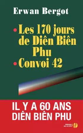 Couverture du produit · Les 170 jours de Diên Biên Phu. Convoi 42.