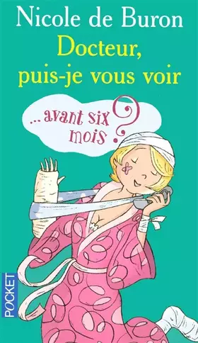 Couverture du produit · Docteur, puis-je vous voir... avant six mois ?