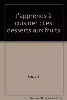 Couverture du produit · J'apprends à cuisiner : Les desserts aux fruits