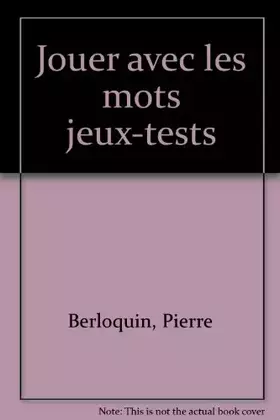Couverture du produit · JOUER AVEC LES MOTS. 125 jeux et exercices mentaux pour oxygéner vos neurones et développer votre esprit