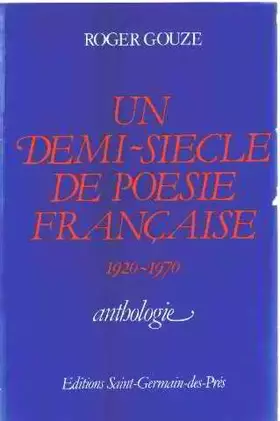 Couverture du produit · Un demi-siecle de poesie française 1920-1970