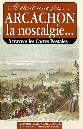 Couverture du produit · Il Etait une Fois Arcachon