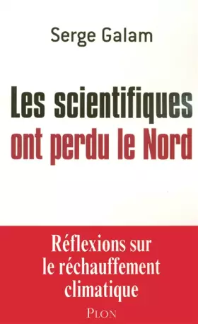 Couverture du produit · Les scientifiques ont perdu le Nord