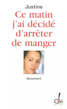 Couverture du produit · Ce matin j'ai décidé d'arrêter de manger