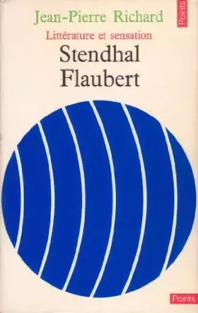 Couverture du produit · Stendhal et flaubert. litterature et sensation.