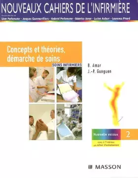 Couverture du produit · Soins infirmiers : Tome 1, Concepts et théories, démarche de soins