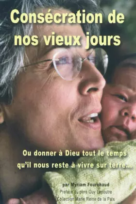 Couverture du produit · Consecration de Nos Vieux Jours