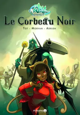 Couverture du produit · Wakfu Heroes 1 - Le corbeau noir