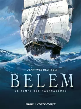 Couverture du produit · Belem, Tome 1 : Le temps des naufrageurs
