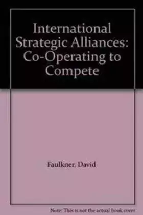 Couverture du produit · International Strategic Alliances: Co-Operating to Compete